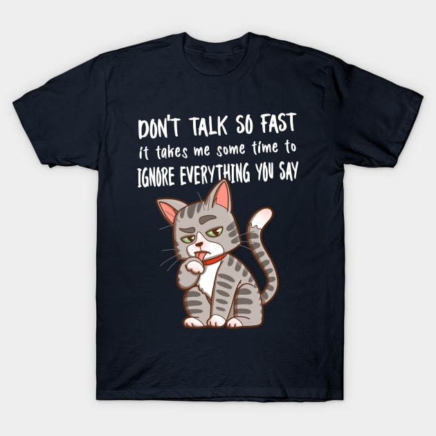 Don't talk so fast T-Shirt by ursulalopez